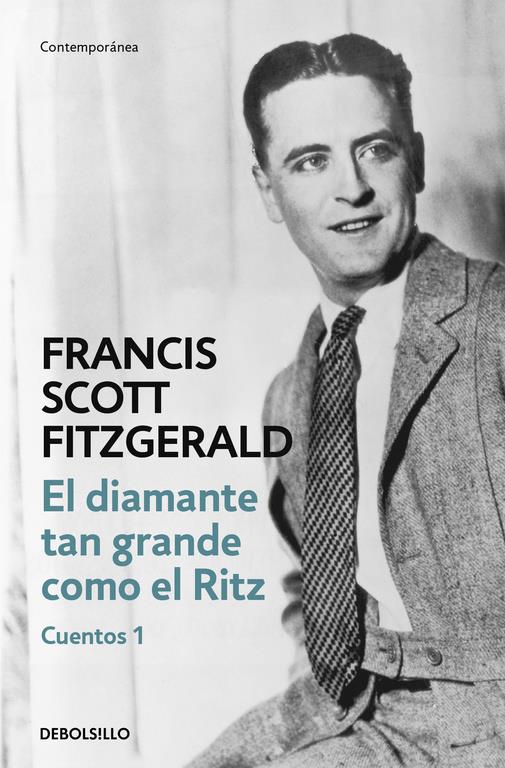 EL DIAMANTE TAN GRANDE COMO EL RITZ (CUENTOS 1) | 9788466331371 | FITZGERALD, F. SCOTT