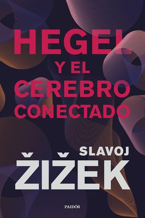 HEGEL Y EL CEREBRO CONECTADO | 9788449340437 | ZIZEK, SLAVOJ