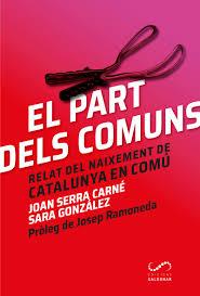 EL PART DELS COMUNS | 9788494675331 | SERRA CARNÉ, JOAN/GONZÁLEZ MUÑOZ, SARA