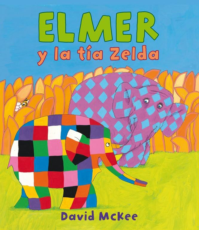 ELMER Y LA TÍA ZELDA (ELMER. PRIMERAS LECTURAS) | 9788448840617 | MCKEE, DAVID