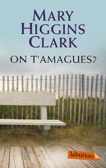 ON T'AMAGUES? | 9788499300429 | MARY HIGGINS CLARK