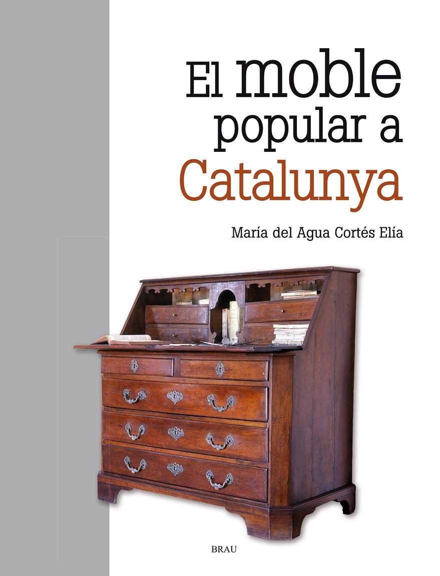 EL MOBLE POPULAR A CATALUNYA | 9788415885894 | CORTÉS ELIA, M. DEL AGUA