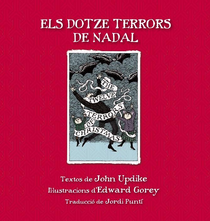 ELS DOTZE TERRORS DE NADAL | 9788415539865 | UPDIKE, JOHN/GOREY, EDWARD