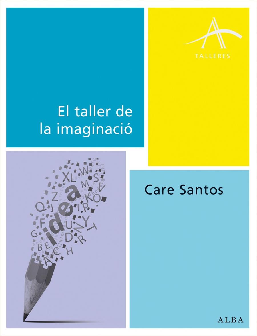 EL TALLER DE LA IMAGINACIÓ | 9788490650493 | SANTOS, CARE