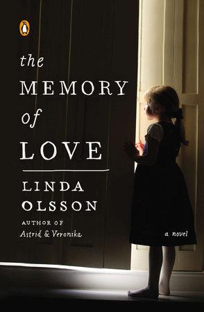 MEMORY OF LOVE, THE | 9780143122432 | OLSSON, LINDA