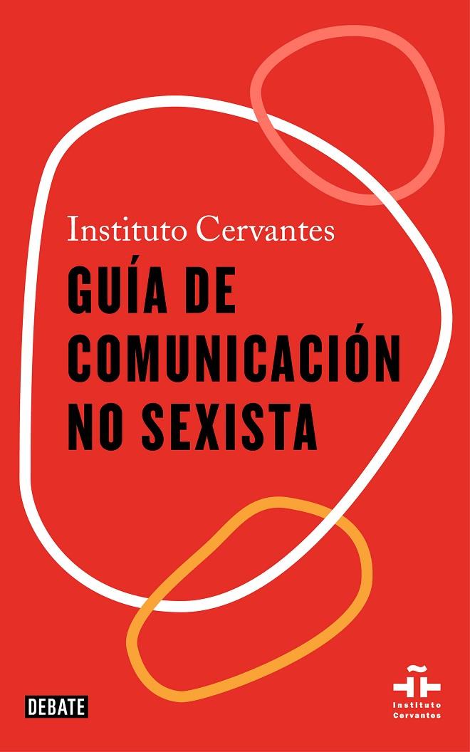 GUÍA DE COMUNICACIÓN NO SEXISTA | 9788418056611 | INSTITUTO CERVANTES,
