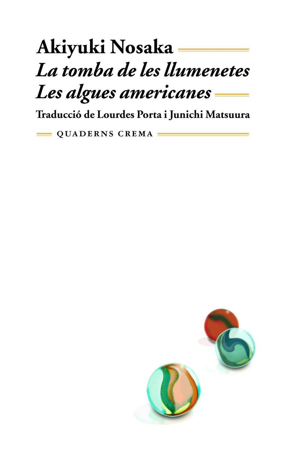 LA TOMBA DE LES LLUMENETES / LES ALGUES AMERICANES | 9788477272861 | NOSAKA, AKIYUKI