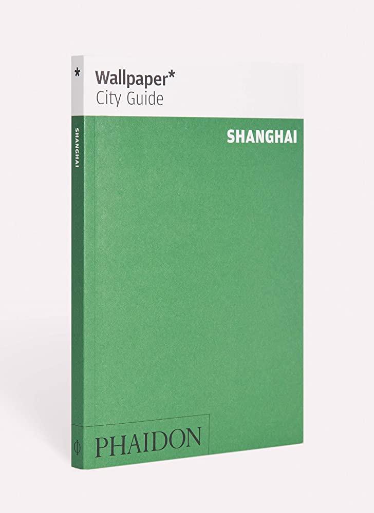 WALLPAPER CITY GUIDE SHANGHAI | 9780714877662