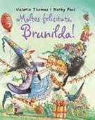 BRUIXA BRUNILDA. MOLTES FELICITATS | 9788498012576 | THOMAS, VALERIE/PAUL, KORKY