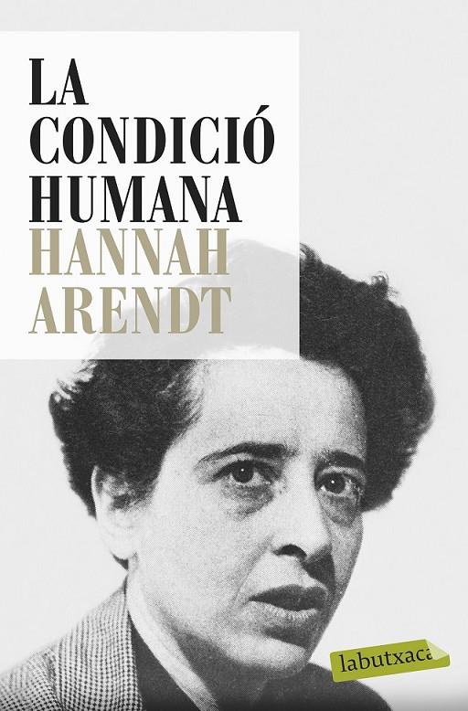 LA CONDICIÓ HUMANA | 9788499309033 | HANNAH ARENDT