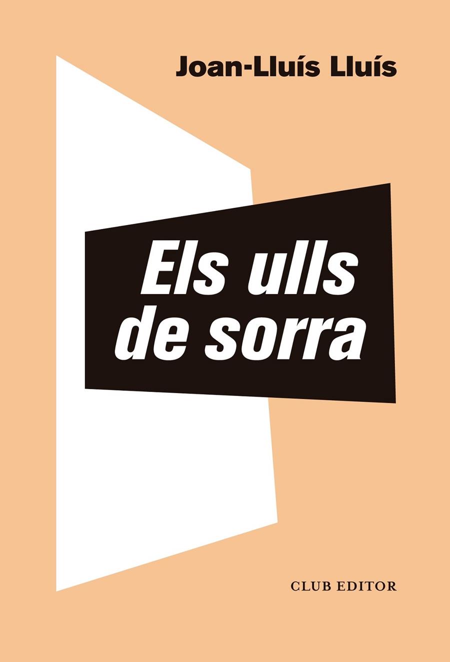 ELS ULLS DE SORRA | 9788473293976 | LLUÍS, JOAN-LLUÍS