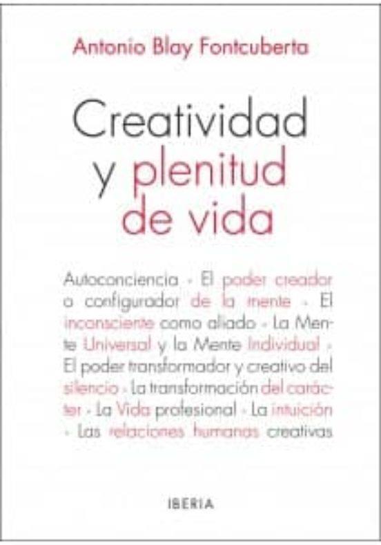 464. CREATIVIDAD Y PLENITUD DE VIDA | 9788470822568 | BLAY FONTCUBERTA, ANTONIO
