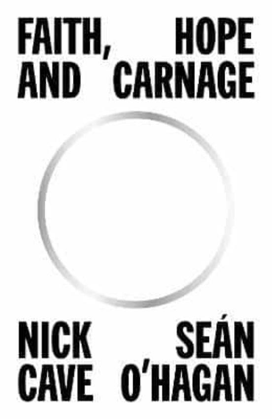 FAITH HOPE AND CARNAGE | 9781838857660 | CAVE, NICK 