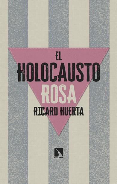 EL HOLOCAUSTO ROSA | 9788413526058 | HUERTA, RICARD