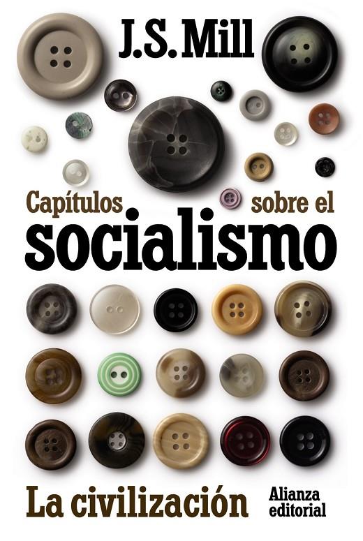 CAPÍTULOS SOBRE EL SOCIALISMO. LA CIVILIZACIÓN | 9788420654997 | MILL, JOHN STUART