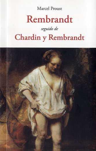 REMBRANDT SEGUIDO DE CHARDIN Y REMBRANDT | 9788497161947