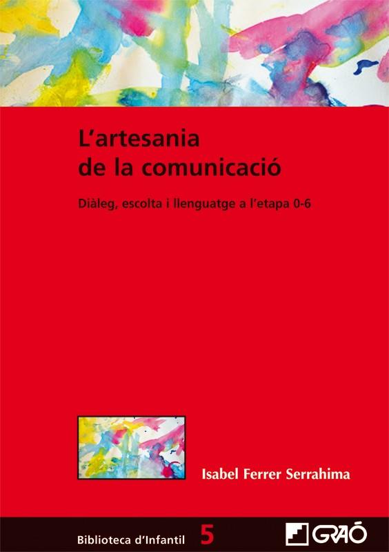 L'ARTESANIA DE LA COMUNICACIÓ | 9788499804644 | FERRER SERRAHIMA, ISABEL