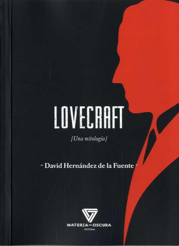 LOVECRAFT. UNA MITOLOGÍA | 9788494394539 | DAVID HERNANDEZ DE LA FUENTE