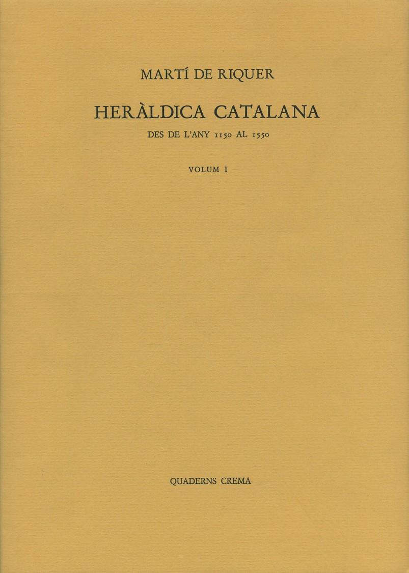 HERÀLDICA CATALANA DES DE L'ANY 1150 AL 1550 | 9788485704347 | DE RIQUER, MARTÍ