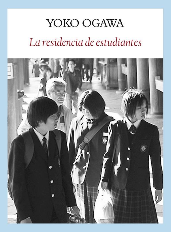 LA RESIDENCIA DE ESTUDIANTES | 9788493904562 | OGAWA, YOKO