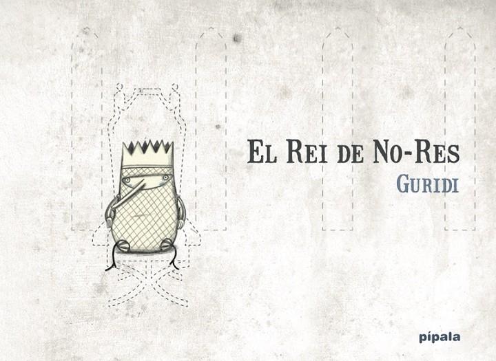 EL REI DE NO-RES | 9788412386998 | GURIDI, RAÚL