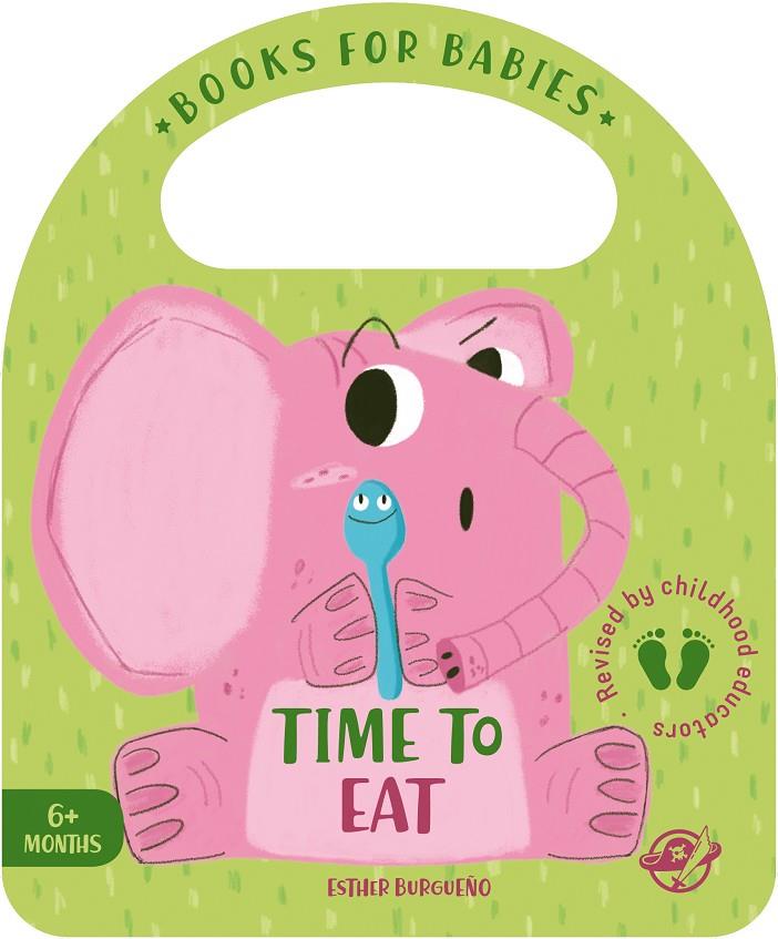 BOOKS FOR BABIES - TIME TO EAT | 9788417210588 | BURGUEÑO, ESTHER