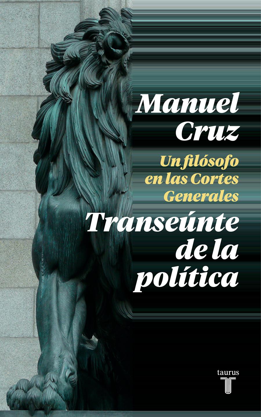 TRANSEÚNTE DE LA POLÍTICA | 9788430622993 | CRUZ, MANUEL