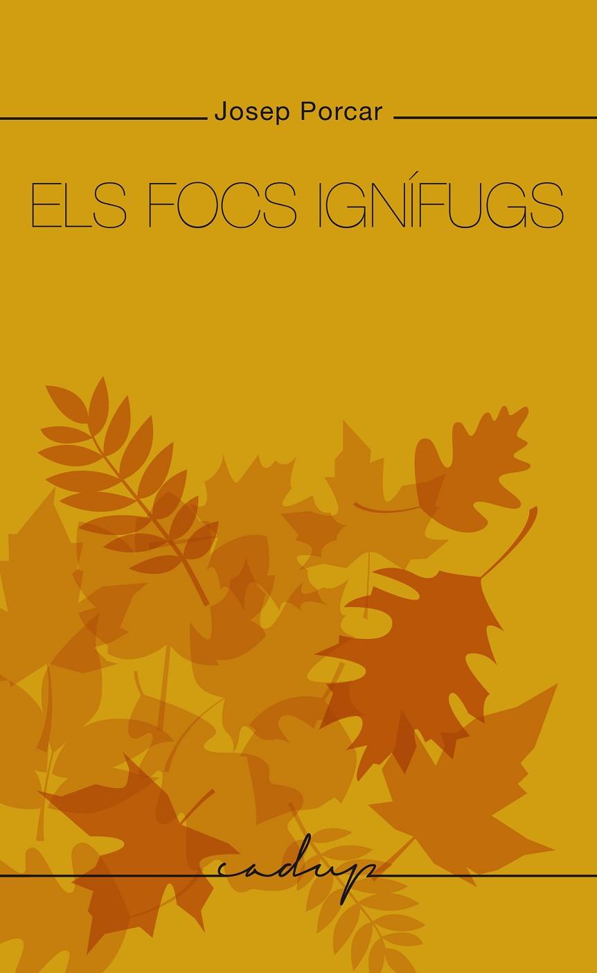 ELS FOCS IGNÍFUGS | 9788412689686 | PORCAR MUSEROS, JOSEP