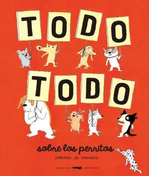 TODO TODO SOBRE LOS PERRITOS | 9788412736502 | DE MONFREID, DOROTHÉE