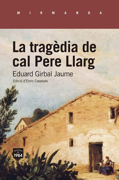 LA TRAGÈDIA DE CAL PERE LLARG. | 9788418858192 | GIRBAL JAUME, EDUARD