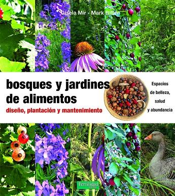 BOSQUES Y JARDINES DE ALIMENTOS | 9788412183016 | MIR, GISELA/BIFFEN, MARK
