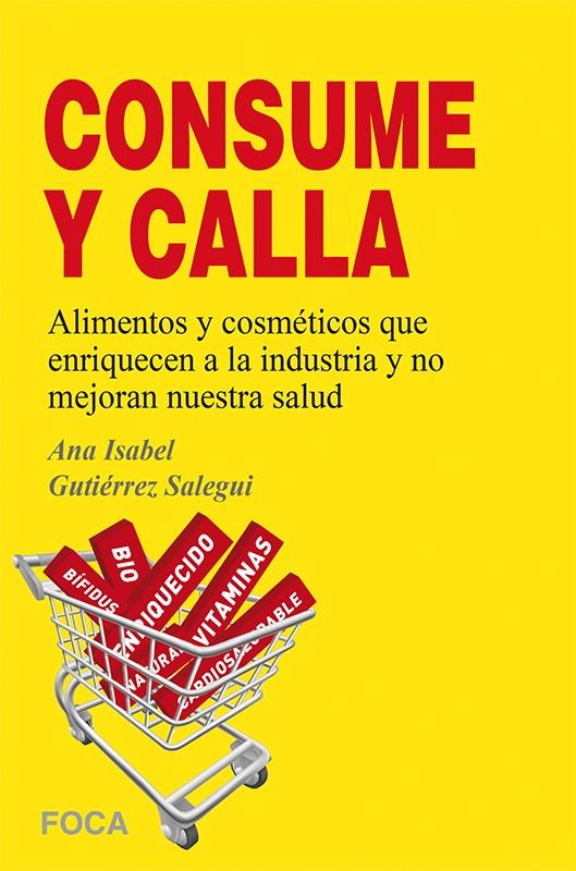 ¡¡CONSUME Y CALLA!! | 9788496797703 | GUTIÉRREZ SALEGUI, ANA ISABEL