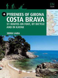 PYRENEES OF GIRONA - COSTA BRAVA | 9788484786764 | LARA I GARCIA, SERGI