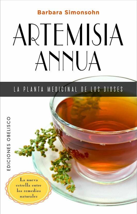 ARTEMISIA ANNUA, LA PLANTA MEDICINAL DE LOS DIOSES | 9788491119531 | SIMONSOHN, BARBARA