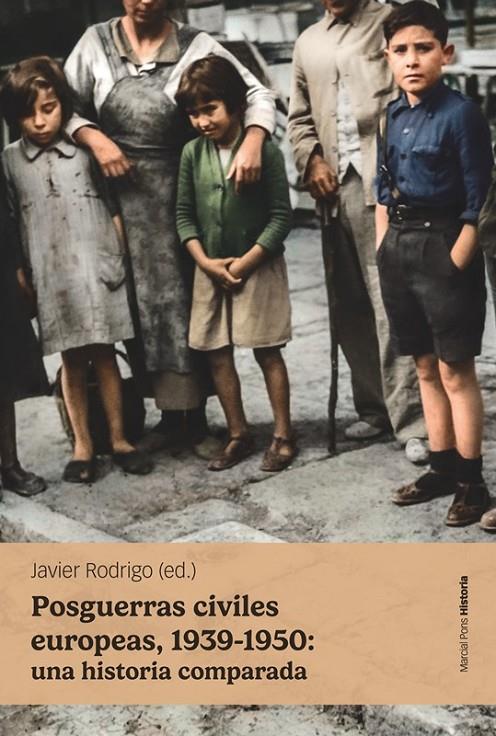 POSGUERRAS CIVILES EUROPEAS, 1939-1950: UNA HISTORIA COMPARADA | 9788418752759 | RODRIGO SÁNCHEZ, JAVIER