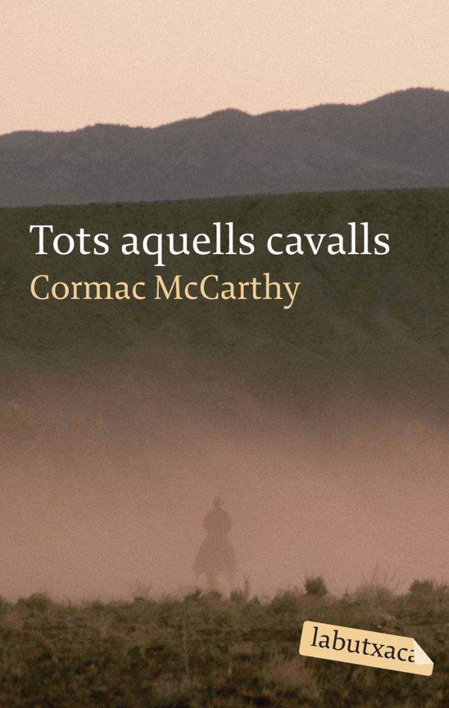 TOTS AQUELLS CAVALLS | 9788496863316 | CORMAC MCCARTHY/MARY MCCARTHY