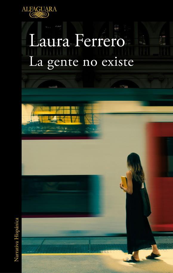 LA GENTE NO EXISTE | 9788420454641 | FERRERO, LAURA