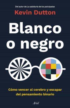 BLANCO Y NEGRO | 9788434433946 | DUTTON, KEVIN