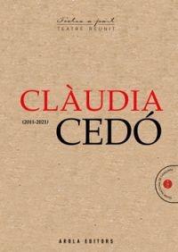 CLAUDIA CEDO (2011-2021) TEATRE REUNIT | 9788412618129 | CEDO, CLAUDIA