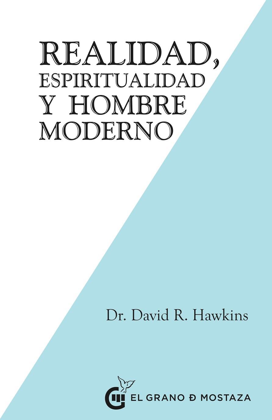 REALIDAD, ESPIRITUALIDAD Y EL HOMBRE MODERNO | 9788412295696 | HAWKINS, DAVID R.