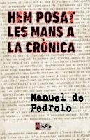HEM POSAT LES MANS A LA CRÒNICA | 9788416855155 | MANUEL DE PEDROLO