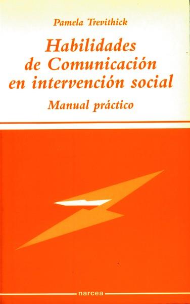 HABILIDADES DE COMUNICACIÓN EN INTERVENCIÓN SOCIAL | 9788427714038 | TREVITHICK, PAMELA
