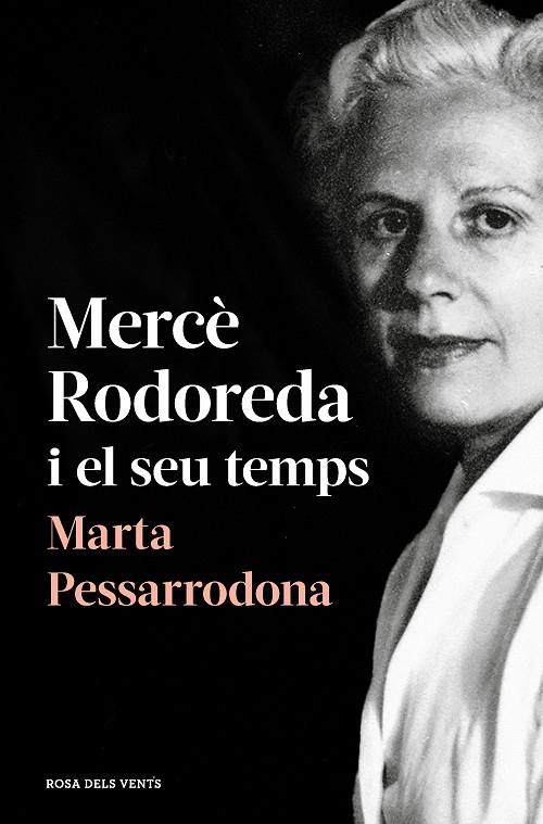 MERCÈ RODOREDA I EL SEU TEMPS (AMB PRÒLEG NOU) | 9788418033278 | PESSARRODONA, MARTA