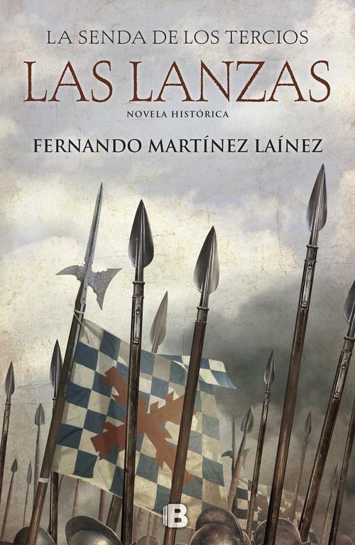 LAS LANZAS (LA SENDA DE LOS TERCIOS 1) | 9788466661249 | MARTÍNEZ LAÍNEZ, FERNANDO