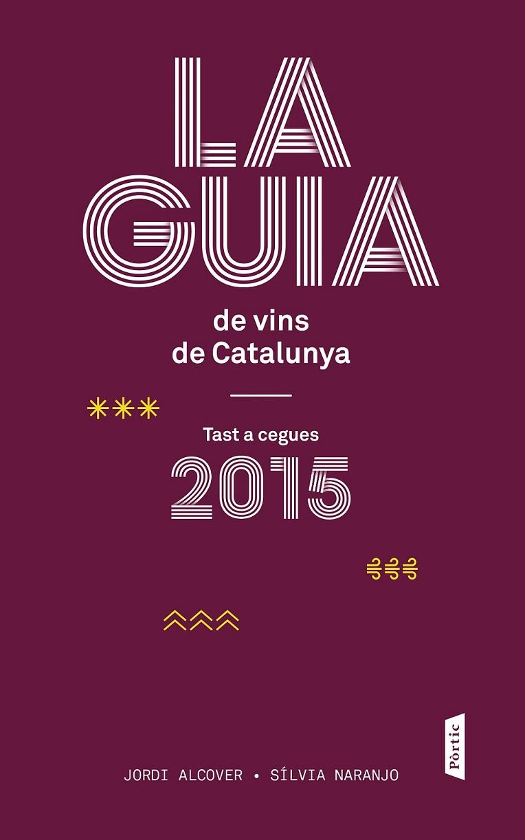 LA GUIA DE VINS DE CATALUNYA 2015 | 9788498093117 | JORDI ALCOVER MESTRES/NARANJO ROSALES, SÍLVIA