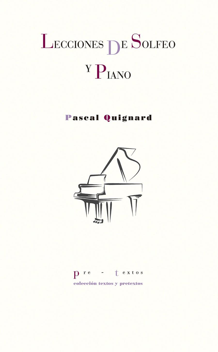 LECCIONES DE SOLFEO Y PIANO | 9788418178481 | QUIGNARD, PASCAL