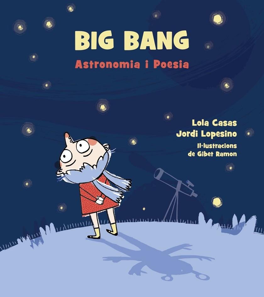 BIG BANG. ASTRONOMIA I POESIA. | 9788448942939 | CASAS, LOLA/LOPESINO, JORDI