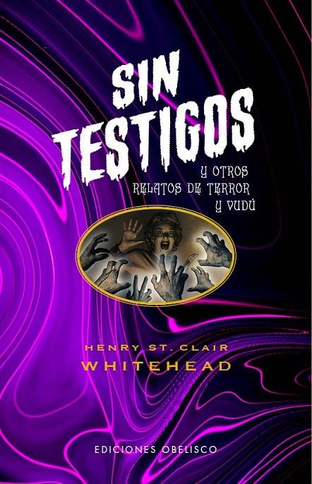 SIN TESTIGOS Y OTROS RELATOS DE TERROR Y VUDÚ | 9788491119852 | WHITEHEAD, HENRY S.