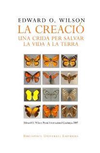 LA CREACIO: UNA CRIDA PER SALVAR LA VIDA A LA TERRA | 9788497872645 | WILSON, EDWARD O.