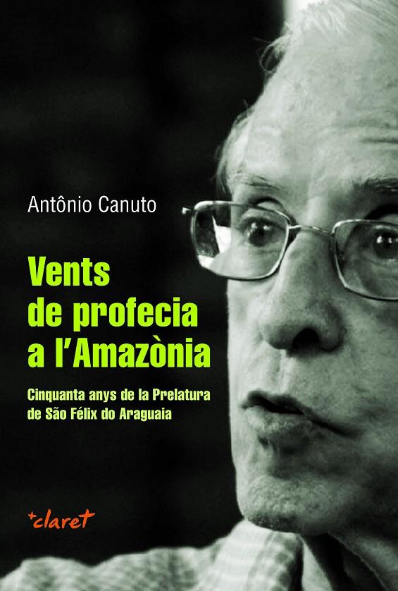 VENTS DE PROFECIA A L’AMAZÒNIA | 9788491364108 | CANUTO, ANTÔNIO